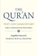 Quran Text & Commentary Volume 1 Early Meccan Suras Poetic Prophecy