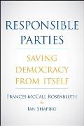 Responsible Parties Saving Democracy from Itself
