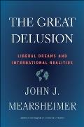 Great Delusion Liberal Dreams & International Realities