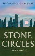 The Stone Circles: A Field Guide