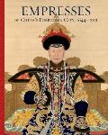 Empresses of Chinas Forbidden City 1644 1912