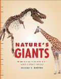 Natures Giants The Biology & Evolution of the Worlds Largest Lifeforms