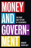 Money & Government The Past & Future of Economics