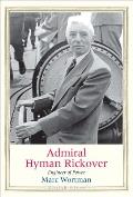Admiral Hyman Rickover Engineer of Power