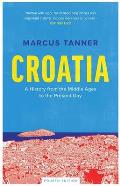 Croatia A History from the Middle Ages to the Present Day