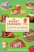 Secret Poisoner A Century of Murder