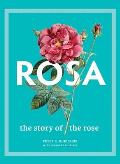 Rosa The Story of the Rose