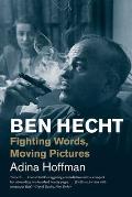 Ben Hecht Fighting Words Moving Pictures
