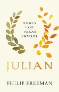 Julian Romes Last Pagan Emperor