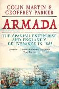 Armada The Spanish Enterprise & Englands Deliverance in 1588