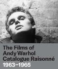 Films of Andy Warhol Catalogue Raisonne 1963 1965
