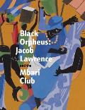 Black Orpheus Jacob Lawrence & the Mbari Club