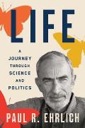 Life A Journey through Science & Politics