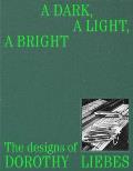 Dark A Light A Bright The Designs of Dorothy Liebes