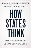 How States Think The Rationality of Foreign Policy