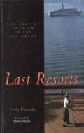 Last Resorts The Cost Of Tourism In Th