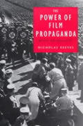 Power Of Film Propaganda Myth Or Reality