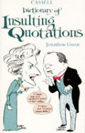 Cassell Dictionary Of Insulting Quotations
