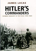 Hitlers Commanders German Bravery In The