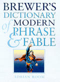 Brewers Dictionary Of Modern Phrase & Fable