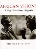 African Visions The Diary Of An African Photographer