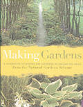 Making Gardens A Celebration Of Gardens