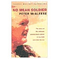 No Mean Soldier The Story of the Ultimate Professional Soldier in the SAS & Other Forces