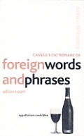 Cassells Dictionary Of Foreign Words & Phrases