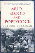 Mud Blood & Poppycock Britain & the First World War