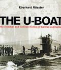 U Boat The Evolution & Technical History of German Submarines