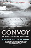 Convoy The Greatest U Boat Battle of the War