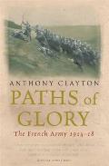 Paths Of Glory The French Army 1914 18