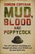 Mud Blood & Poppycock Britain & the First World War