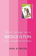 Bridge Is Fun Learn & Laugh with Ron Klinger
