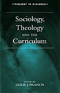 Sociology, Theology, and the Curriculum