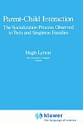 Parent-Child Interaction: The Socialization Process Observed in Twin and Singleton Families