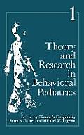 Theory and Research in Behavioral Pediatrics: Volume 1