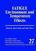 Fatigue: Environment and Temperature Effects