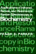 Applications of Infrared, Raman, and Resonance Raman Spectroscopy in Biochemistry