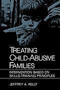 Treating Child-Abusive Families: Intervention Based on Skills-Training Principles