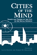 Cities of the Mind: Images and Themes of the City in the Social Sciences