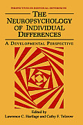 The Neuropsychology of Individual Differences: A Developmental Perspective