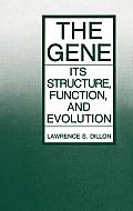 The Gene: Its Structure, Function, and Evolution