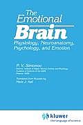 The Emotional Brain: Physiology, Neuroanatomy, Psychology, and Emotion