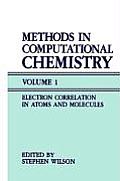 Methods in Computational Chemistry: Volume 1 Electron Correlation in Atoms and Molecules