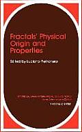 Fractals' Physical Origin and Properties
