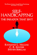 Self-Handicapping: The Paradox That Isn't