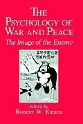 The Psychology of War and Peace: The Image of the Enemy