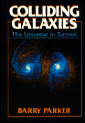 Colliding Galaxies: The Universe in Turmoil