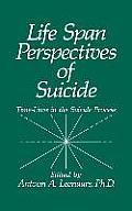 Life Span Perspectives of Suicide: Time-Lines in the Suicide Process